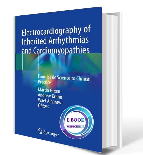 دانلود کتاب Electrocardiography of Inherited Arrhythmias and Cardiomyopathies: From Basic Science to Clinical Practice2020(ORIGINAL PDF)